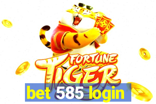 bet 585 login